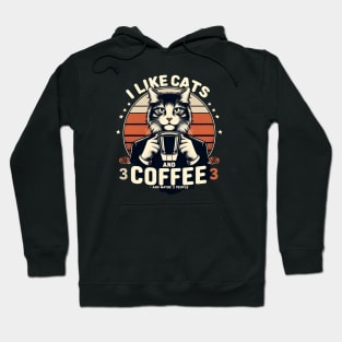 I like cats and coffee Hoodie